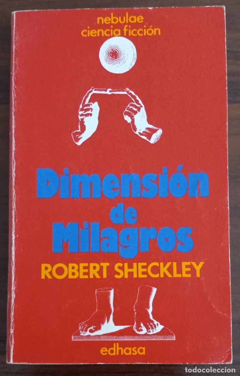 Libros de segunda mano: DIMENSI&Oacute;N DE MILAGROS, de ROBERT SHECKLEY (NEBULAE 2&ordf; &Eacute;POCA 30, EDHASA)