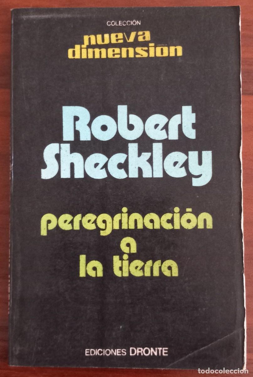 Livres d'occasion: PEREGRINACI&Oacute;N A LA TIERRA, de ROBERT SHECKLEY (LIBROS NUEVA DIMENSI&Oacute;N 4, DRONTE)