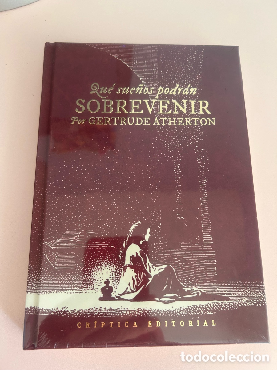 Libros de segunda mano: Qu&eacute; sue&ntilde;os podr&aacute;n sobrevenir &ndash; Gertrude Atherton &ndash; Cr&iacute;ptica