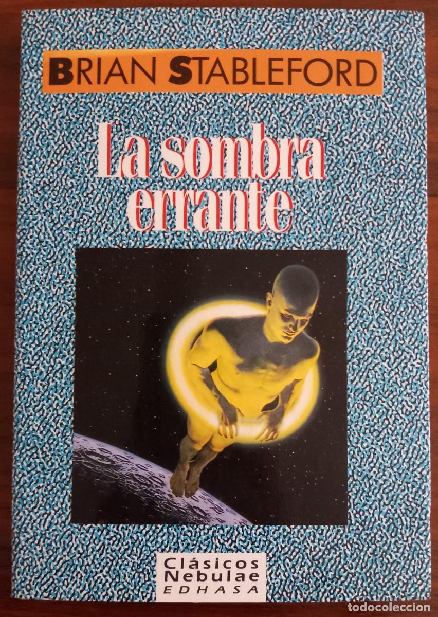 Libros de segunda mano: LA SOMBRA ERRANTE, de BRIAN STABLEFORD (CL&Aacute;SICOS NEBULAE 3, EDHASA)