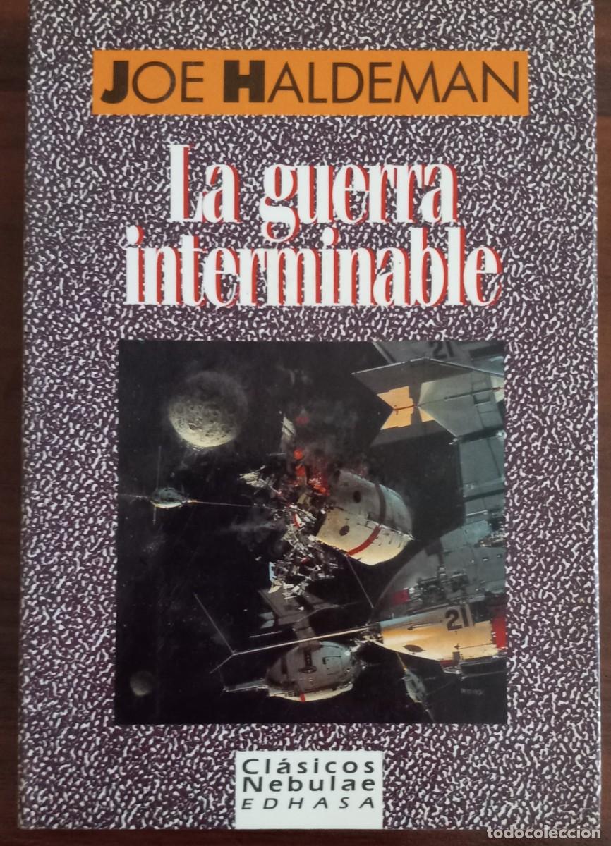 Libros de segunda mano: LA GUERRA INTERMINABLE, de JOE HALDEMAN (CL&Aacute;SICOS NEBULAE 15, EDHASA)