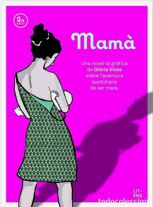 Libros de segunda mano: Mam&aacute; - Gl&ograve;ria Vives Xiol - Litera Libros - Novela Gr&aacute;fica