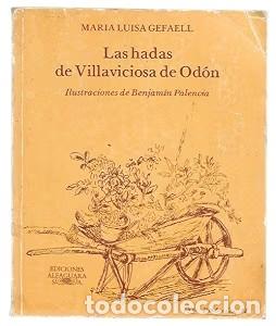 Libros de segunda mano: Las Hadas de Villaviciosa de Od&oacute;n - Mar&iacute;a Luisa Gefaell Gorostegui - Ediciones Alfaguara - Juvenil,