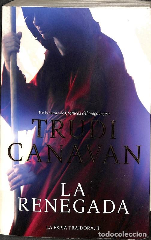 Libros de segunda mano: La Renegada - Trudi Canavan - Plaza & Janes - La Esp&iacute;a Traidora, Vol: 2