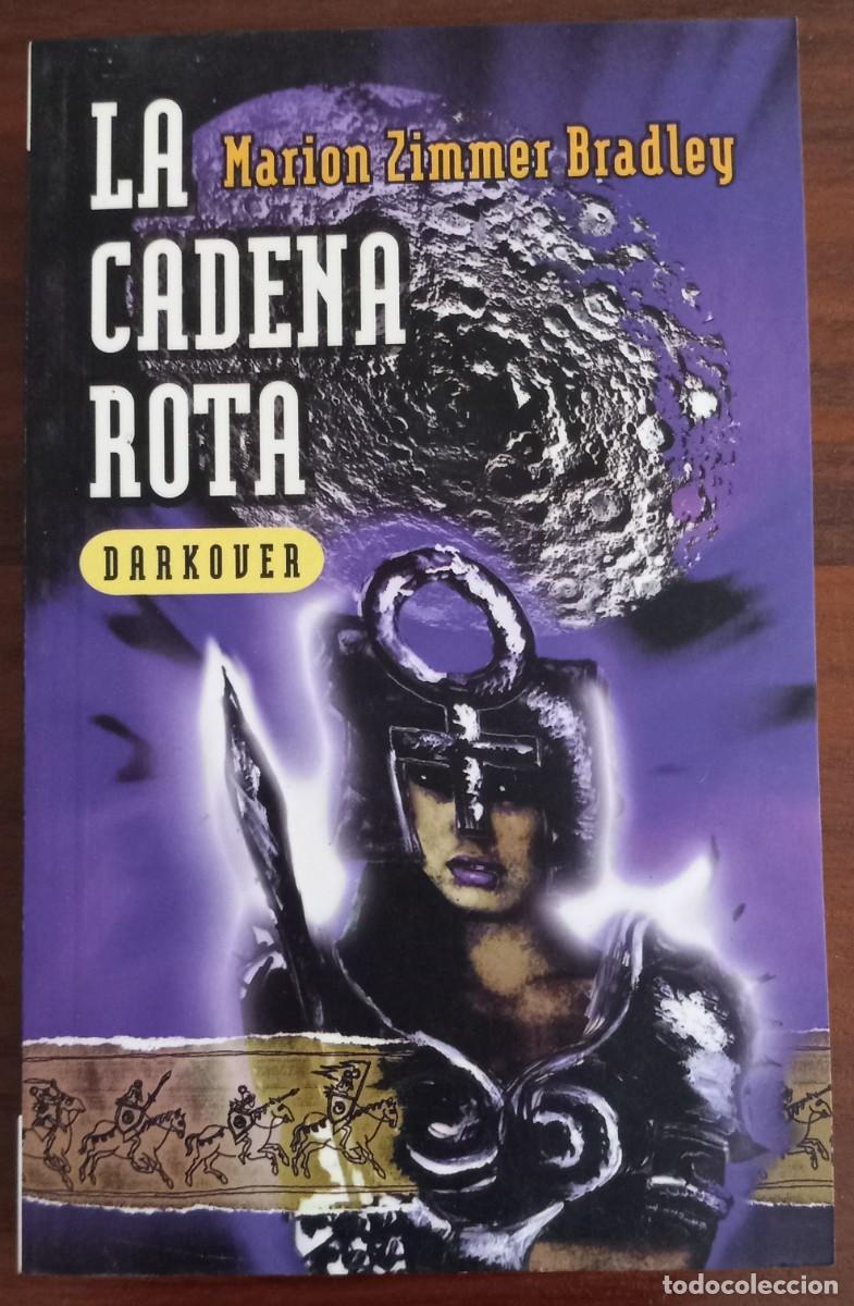 Libros de segunda mano: DARKOVER: LA CADENA ROTA, de MARION ZIMMER BRADLEY (VIB, EDICIONES B)