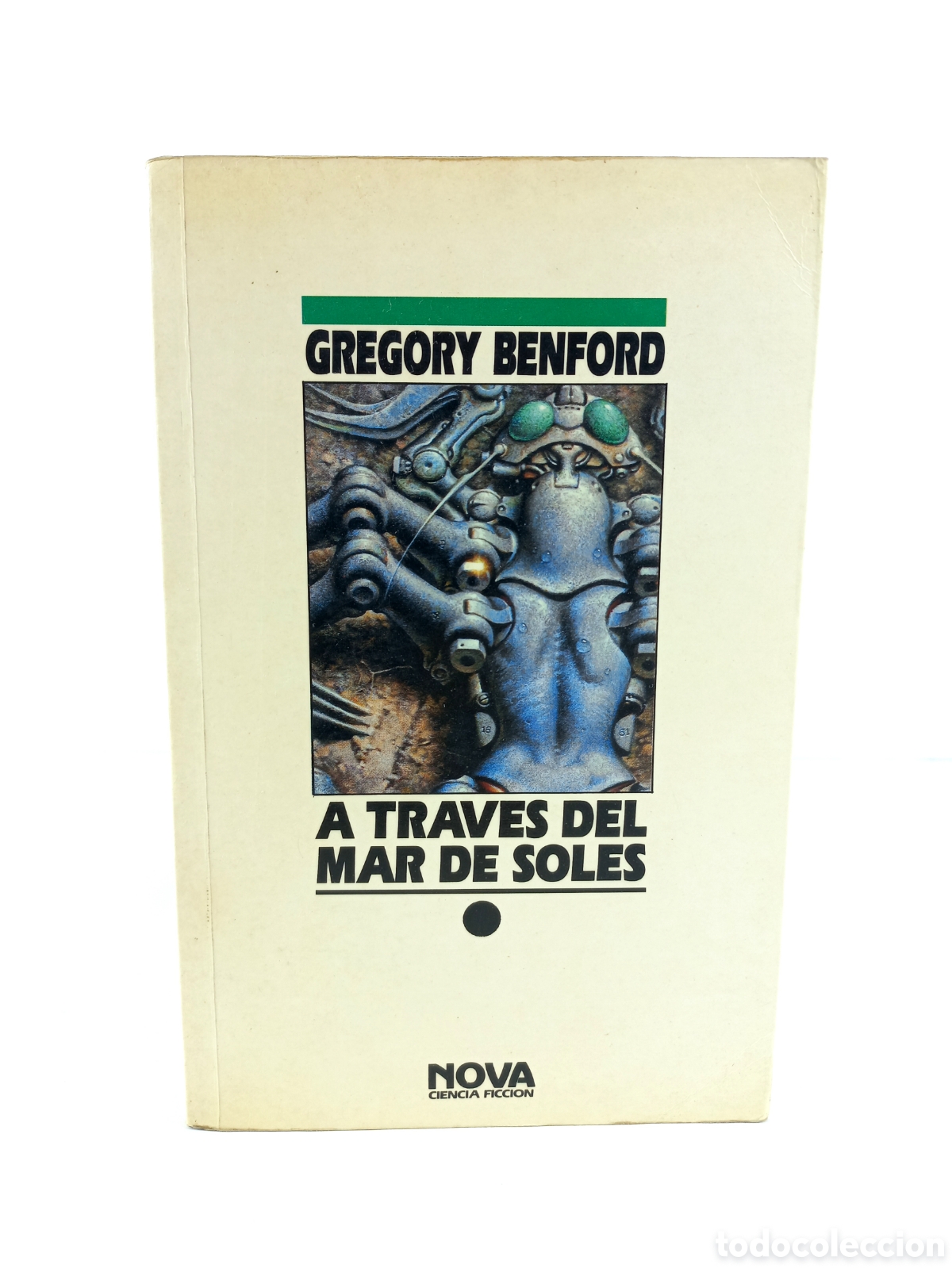 Libros de segunda mano: A trav&eacute;s del Mar de Soles. Gregory Benford. Ediciones B, Nova Ciencia Ficci&oacute;n, primera edici&oacute;n, 1989