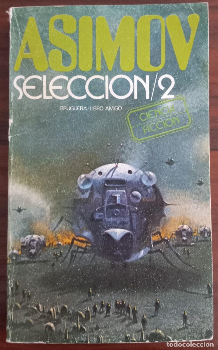 Libros de segunda mano: ISAAC ASIMOV: SELECCI&Oacute;N 2, de ISAAC ASIMOV (LIBRO AMIGO 346, BRUGUERA)