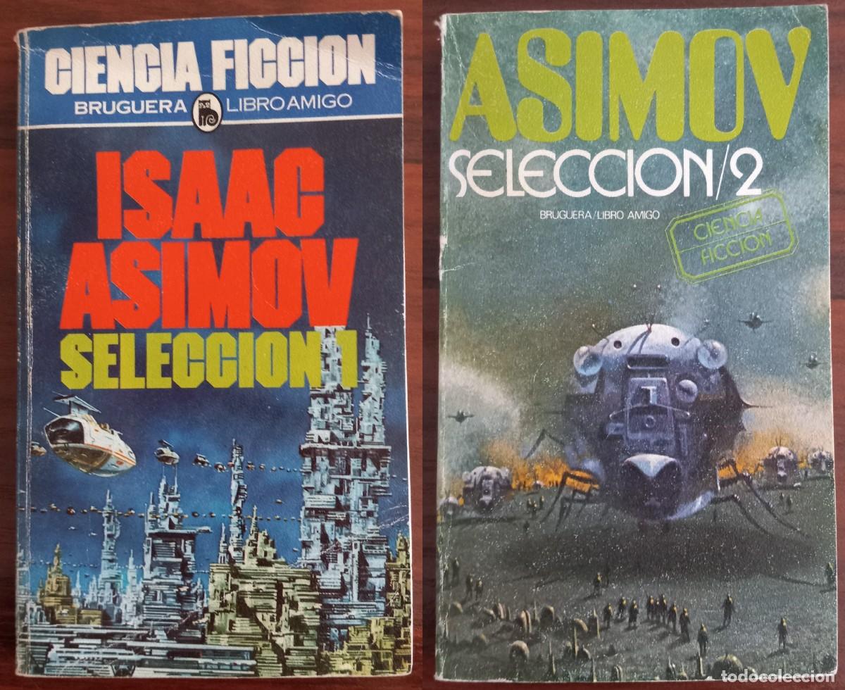 Libros de segunda mano: Lote ISAAC ASIMOV: SELECCI&Oacute;N 1 y 2, de ISAAC ASIMOV (LIBRO AMIGO 336 y 346, BRUGUERA)