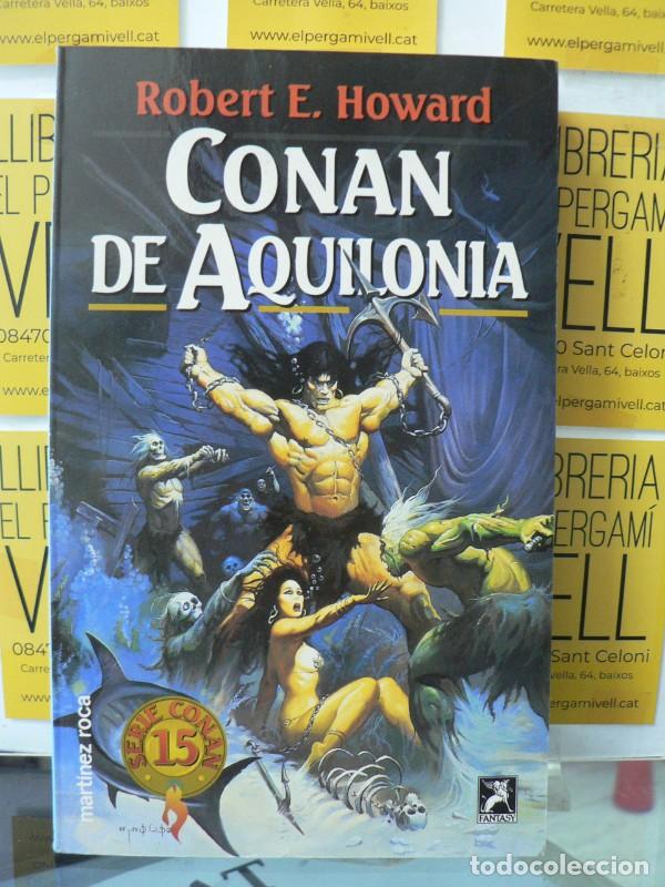 Libros de segunda mano: Conan de Aquilonia - Robert Ervin Howard - Ediciones Mart&iacute;nez Roca - Fantasy, N&ordm; 58
