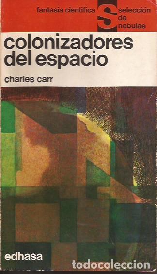 Gebrauchte B&uuml;cher: NOVELA COLONIZADORES DEL ESPACIO CHARLES CARR EDHASA CIENCIA FICCI&Oacute;N