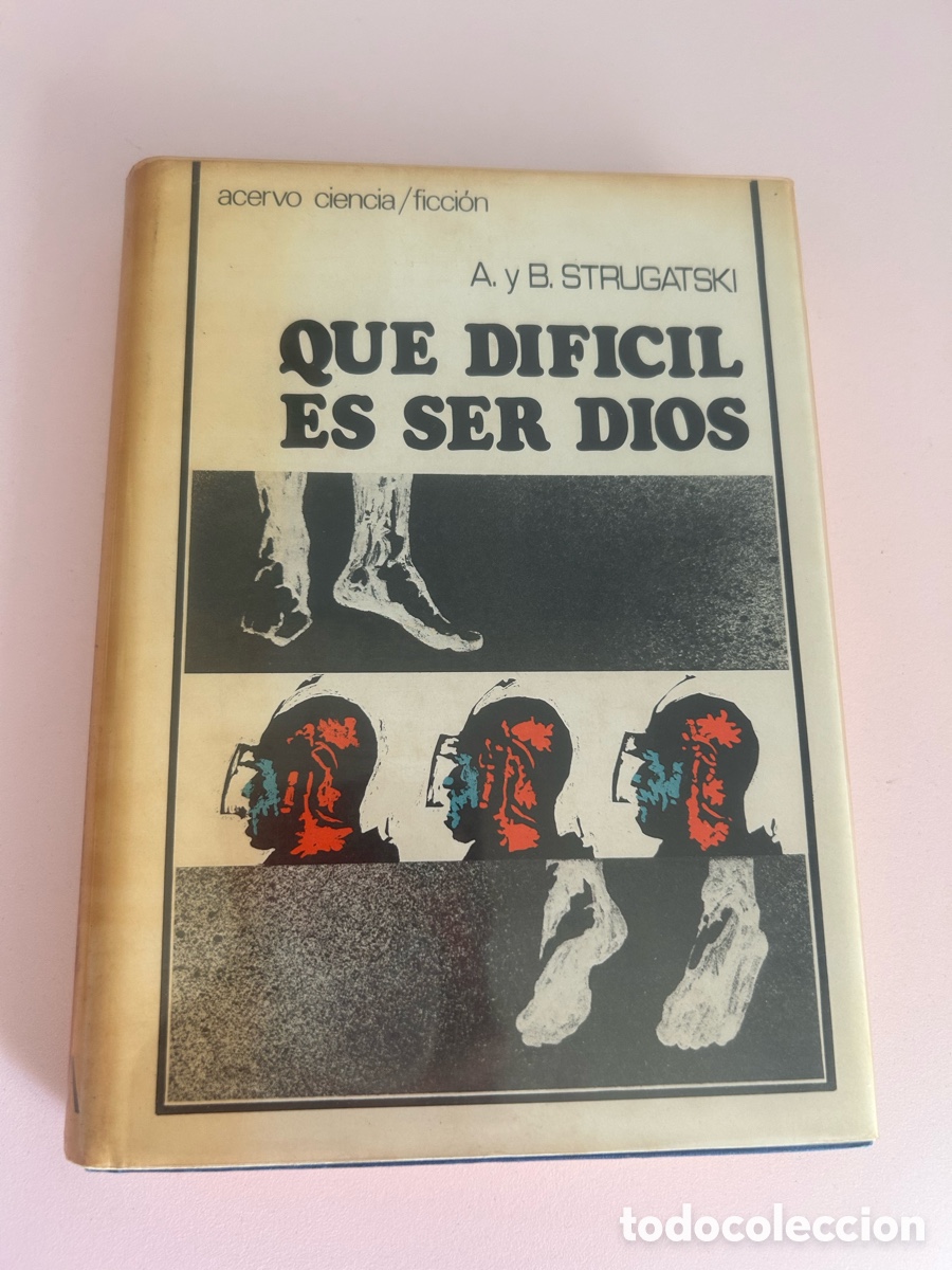 Libros de segunda mano: QU&Eacute; DIF&Iacute;CIL ES SER DIOS &ndash; Arkadi y Boris Strugatski &ndash; Acervo 1975 &ndash; Ciencia Ficci&oacute;n
