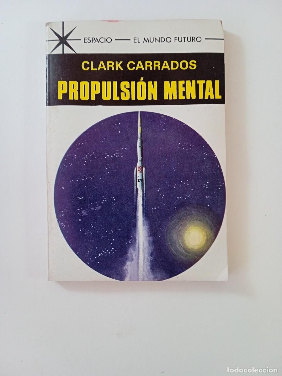Libros de segunda mano: PROPULSI&Oacute;N MENTAL - CLARK CARRADOS - EDICIONES TORAY