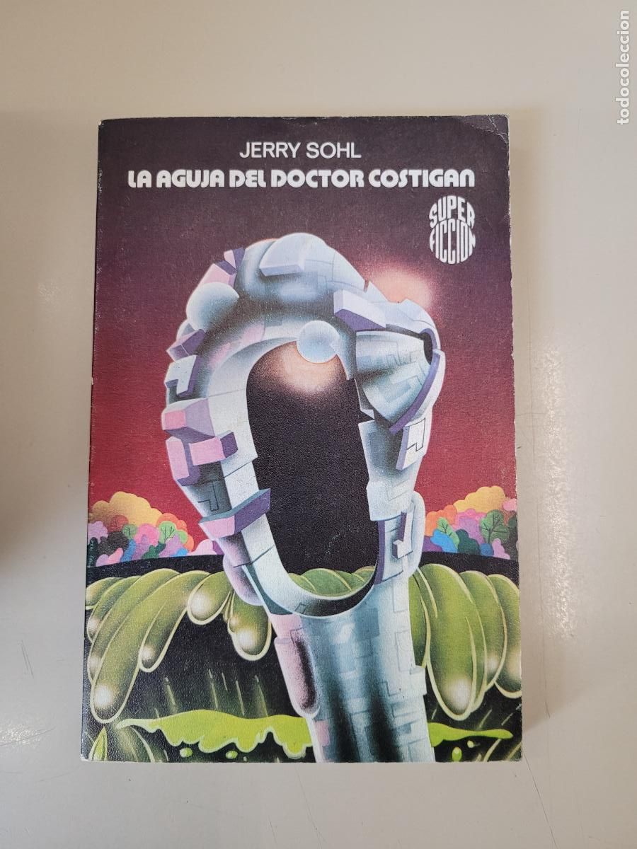 Libros de segunda mano: &rdquo;La aguja del Doctor Costigan&rdquo;. Jerry Sohl