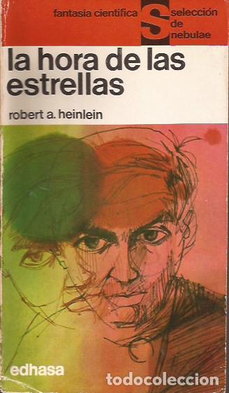 Libros de segunda mano: NOVELA LA HORA DE LAS ESTRELLAS ROBERT A HEINLEIN EDHASA CIENCIA FICCI&Oacute;N