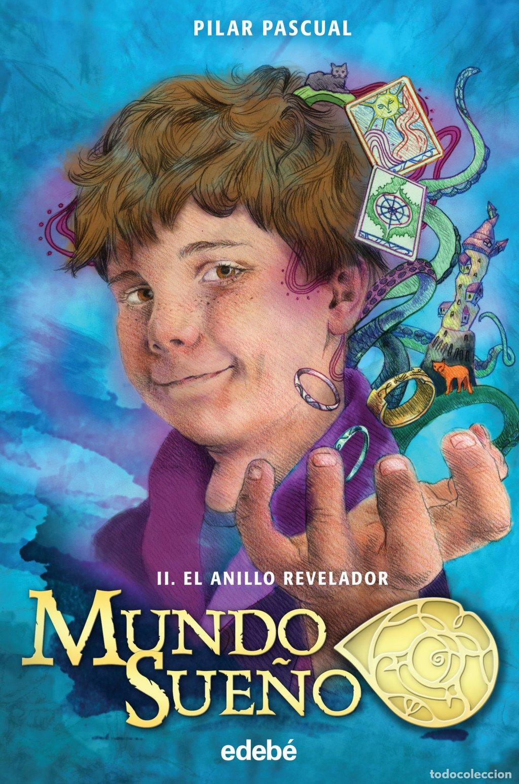 Libros de segunda mano: Mundo Sue&ntilde;o 2: el Anillo Revelador - Pilar Pascual Echalecu - Grupo Edeb&eacute;