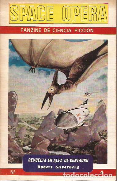 Libros de segunda mano: FANZINE SPACE OPERA 4 REVUELTA EN ALFA DE CENTAURO ROBERT SILVERBERG CIENCIA FICCI&Oacute;N
