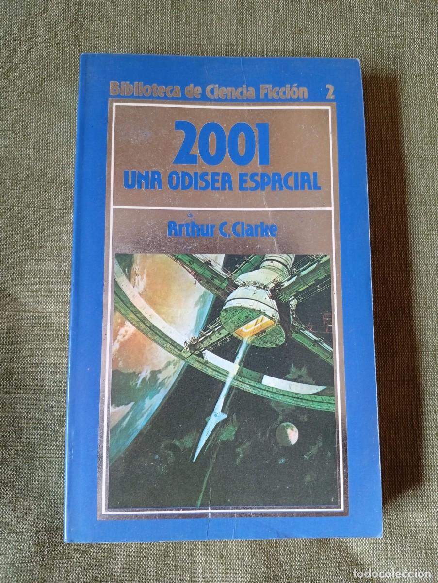 Libros de segunda mano: 2001 una odisea espacial, Arthur C. Clarke. Orbis, Biblioteca de la Ciencia Ficci&oacute;n