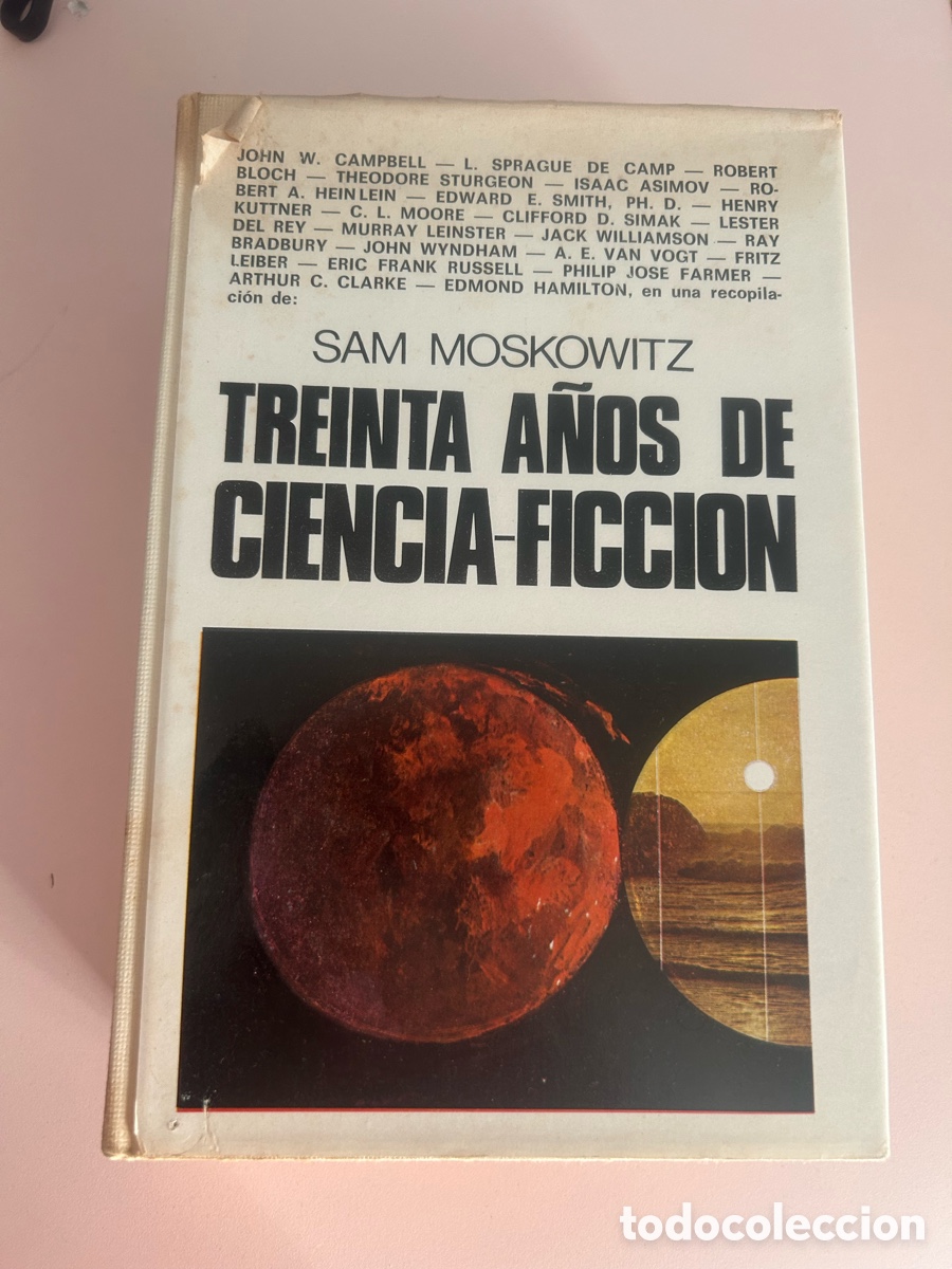 Libros de segunda mano: TREINTA A&Ntilde;OS DE CIENCIA-FICCI&Oacute;N &ndash; Sam Moskowitz &ndash; Rumeu 1970 &ndash; Tapa dura