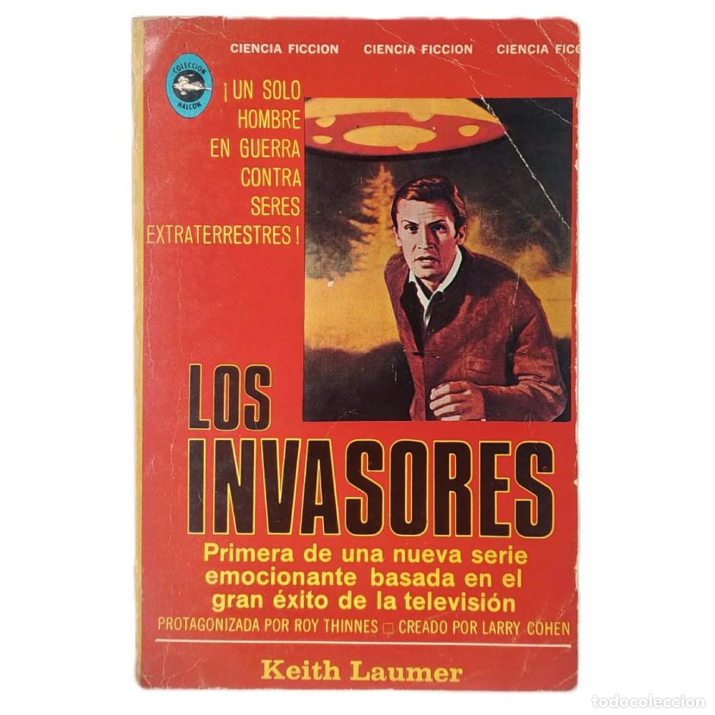 Libros de segunda mano: LOS INVASORES. Laumer, Keith