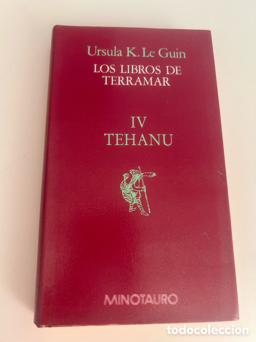 Libros de segunda mano: TEHANU &ndash; URSULA K. LE GUIN &ndash; LOS LIBROS DE TERRAMAR IV &ndash; MINOTAURO &ndash; TAPA DURA 1991