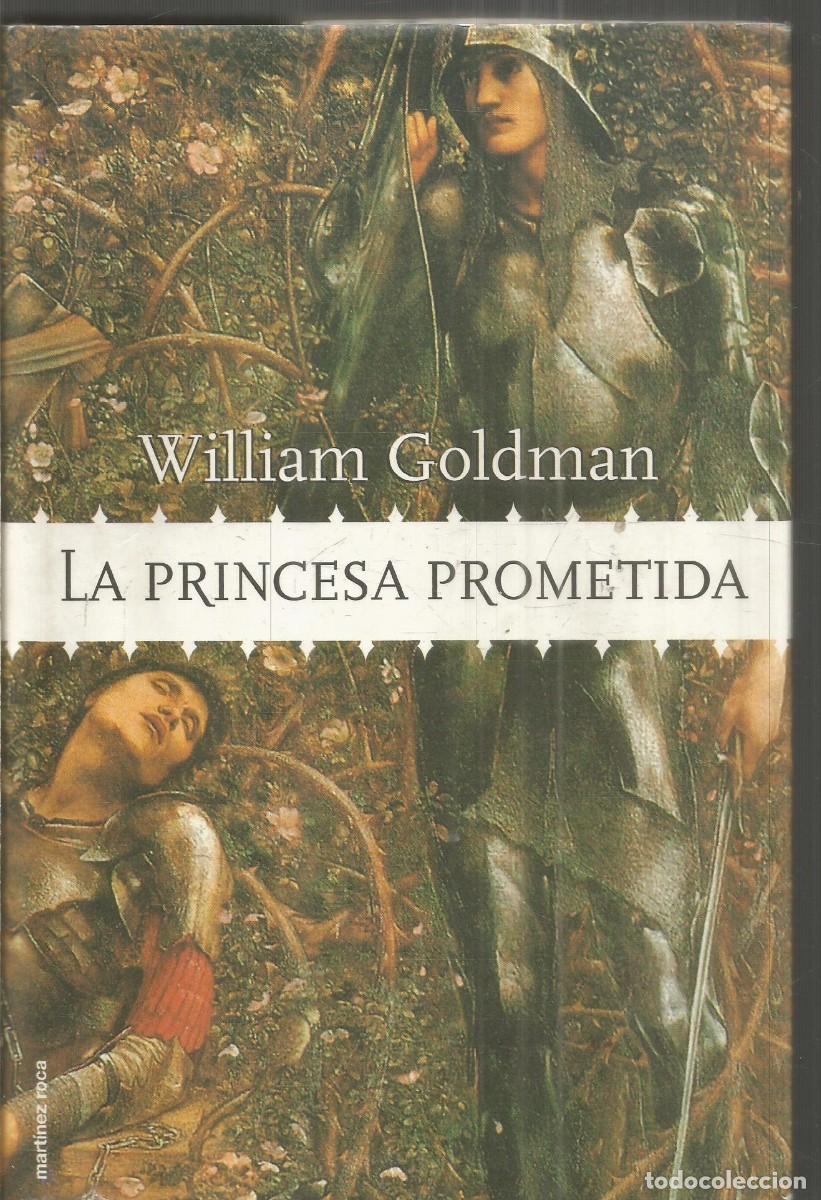 Libros de segunda mano: WILLIAM GOLDMAN. LA PRINCESA PROMETIDA. MARTINEZ ROCA. PRIMERA EDICION