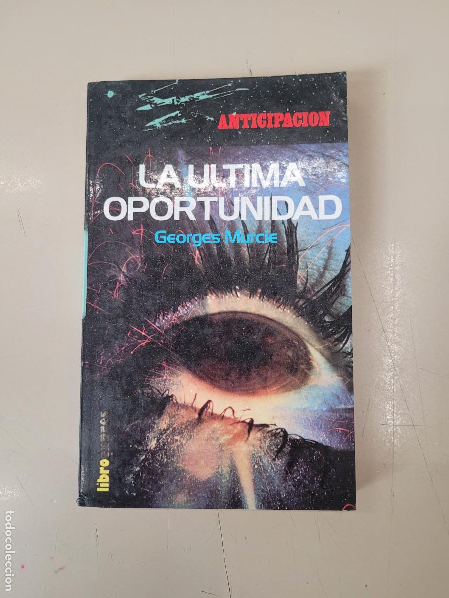Libros de segunda mano: &rdquo;La &uacute;ltima oportunidad&rdquo;. Georges Murcie