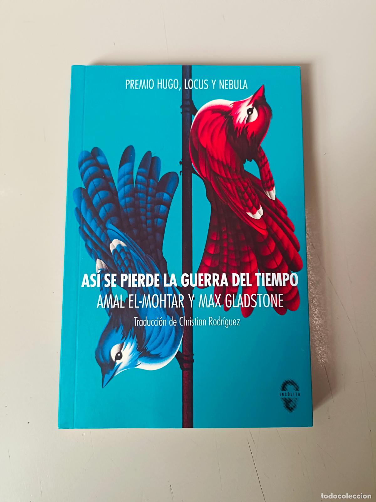 Libros de segunda mano: &rdquo;Asi se pierde la guerra del tiempo&rdquo;. Amal El-Mohtar y Max Gladstone