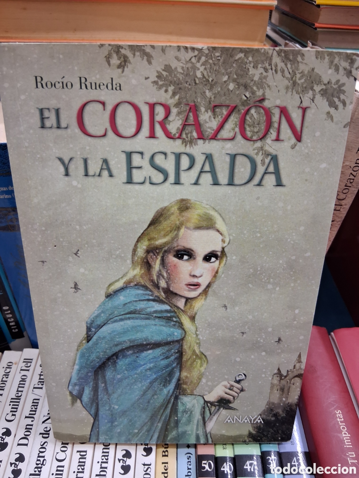 Libros de segunda mano: El coraz&oacute;n y la espada. Roc&iacute;o Rueda. Anaya