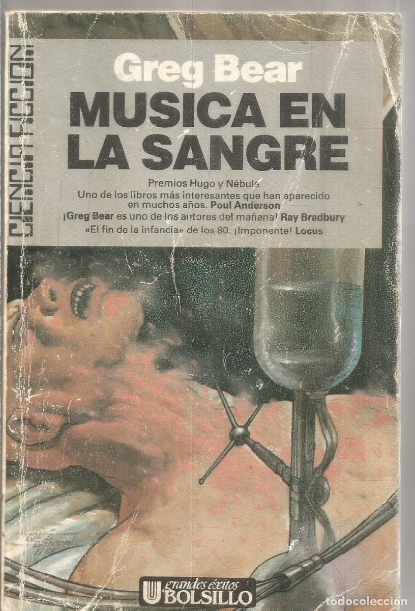 Libros de segunda mano: GREG BEAR. MUSICA EN LA SANGRE. ULTRAMAR