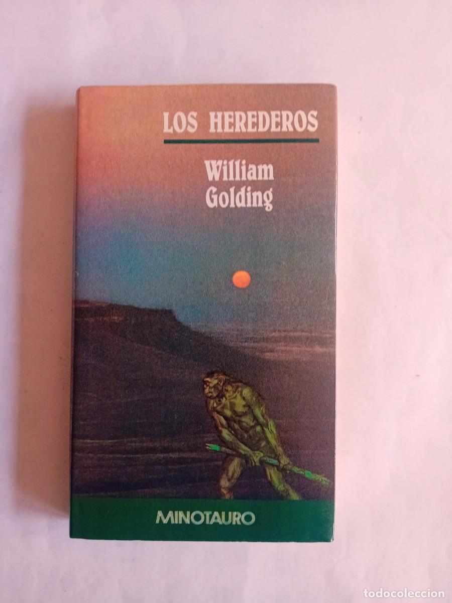 Libros de segunda mano: LOS HEREDEROS DE WILLIAM GOLDING EN MINOTAURO, 1993, TAPA DURA , 1&ordf; EDICI&Oacute;N.
