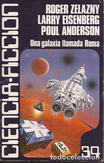 Libros de segunda mano: NOVELA UNA GALAXIA LLAMADA ROMA ROGER ZELAZNY CIENCIA FICCI&Oacute;N 34 ANTOLOG&Iacute;A