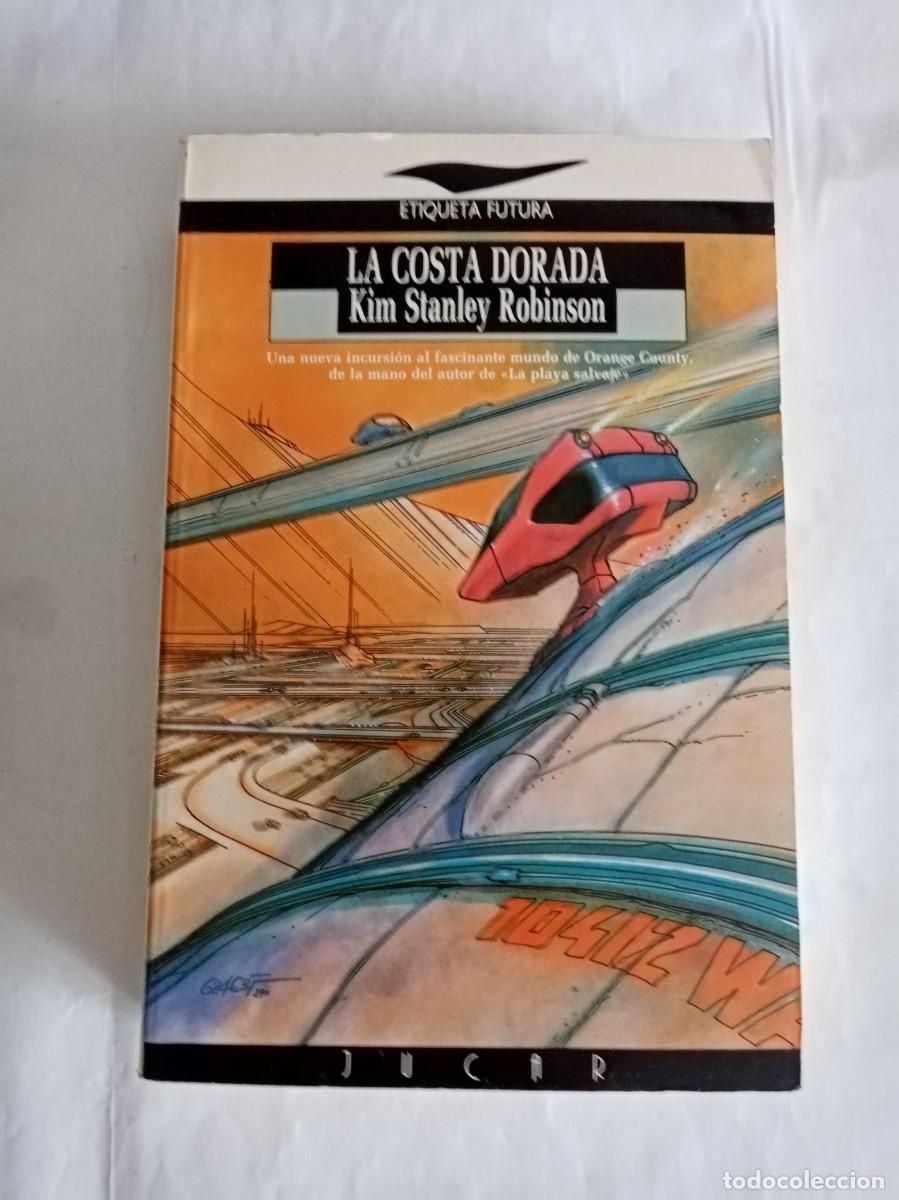 Libros de segunda mano: LA COSTA DORADA . Kim Stanley Robinson ( JUCAR )