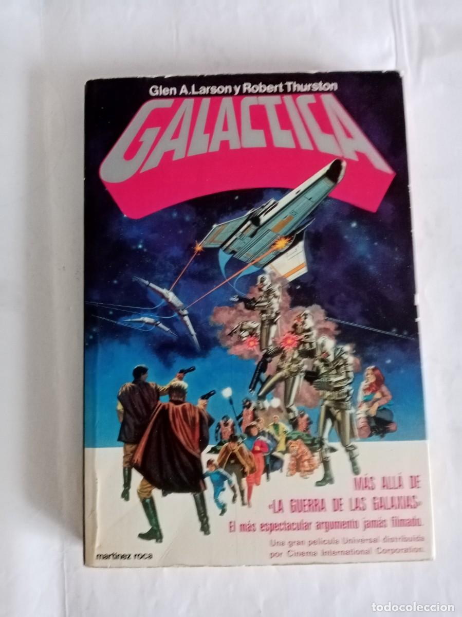 Libros de segunda mano: GAL&Aacute;CTICA . Glen A Larson y Robert Thurston ( MARTINEZ ROCA )