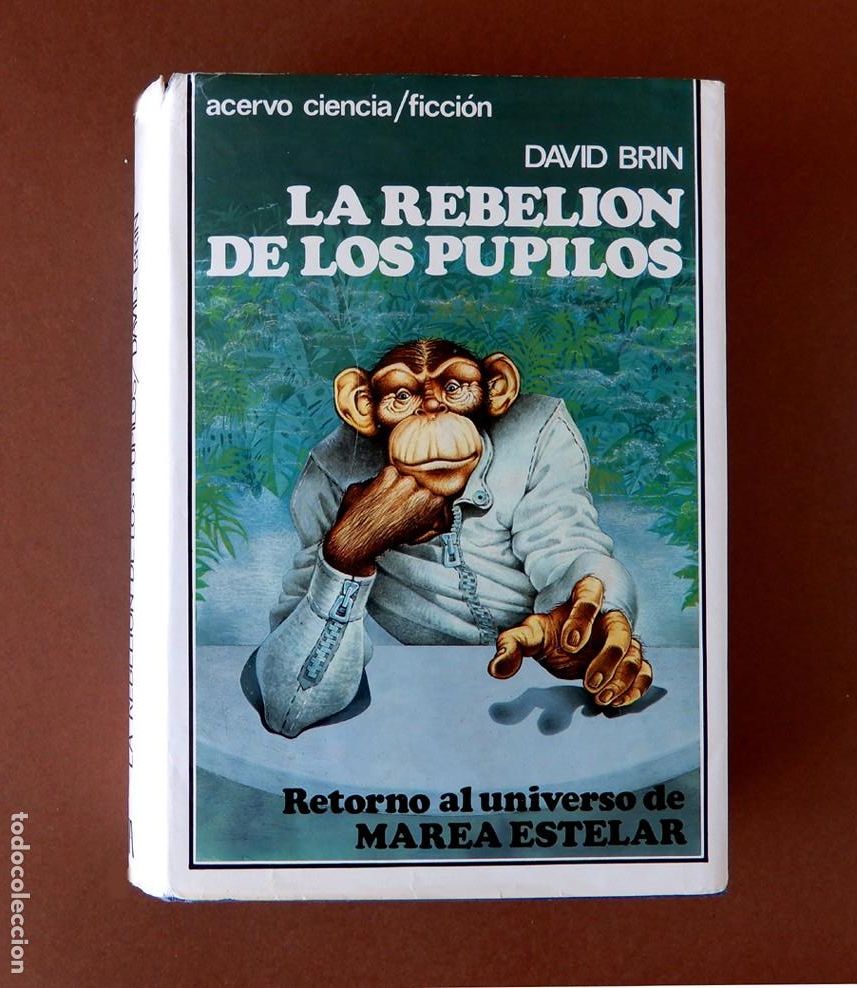 Libros de segunda mano: LA REBELI&Oacute;N DE LOS PUPILOS - DAVID BRIN - N&ordm; 79 - 1&ordf; EDICI&Oacute;N 1988 - EDITORIAL ACERVO