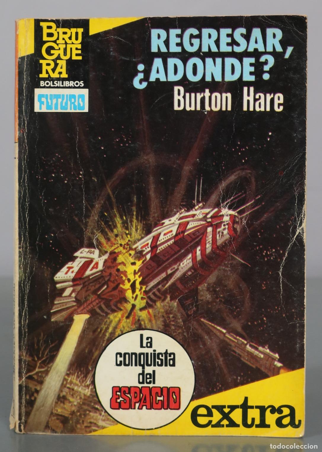 Libros de segunda mano: Regresar, adonde? - Burton Hare - Editorial Bruguera