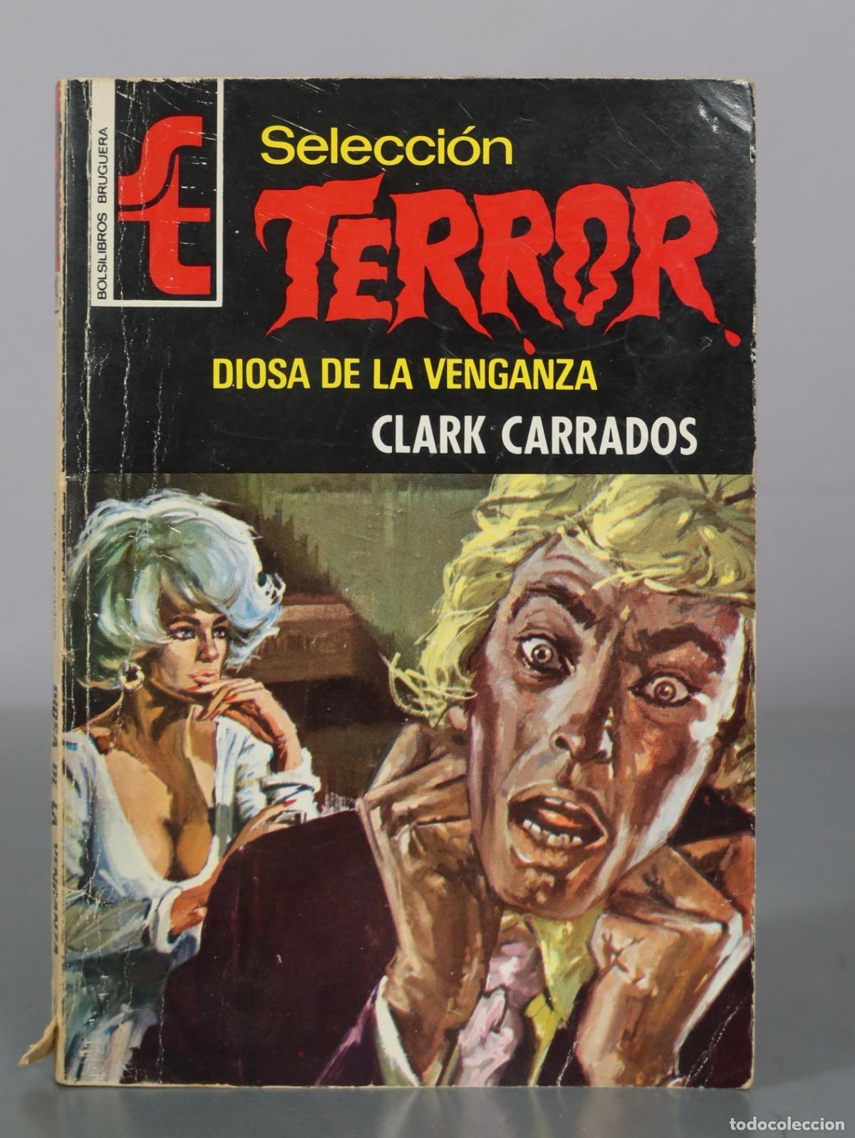 Libros de segunda mano: Seleccion Terror - Diosa de la Venganza - Clark Carrados - Editorial Bruguera