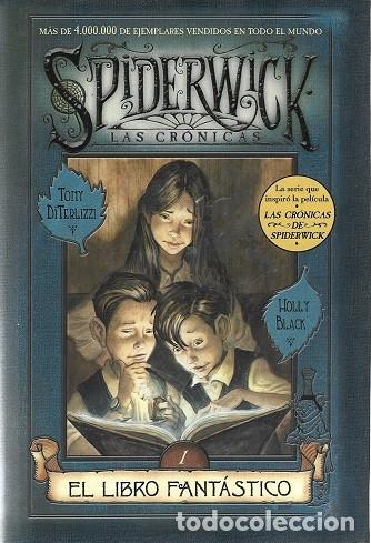 Libros de segunda mano: EL LIBRO FANT&Aacute;STICO. LAS CR&Oacute;NICAS DE SPIDERWICK, N&ordm; 1. TONY DI TERLIZZI. EDICIONES B.