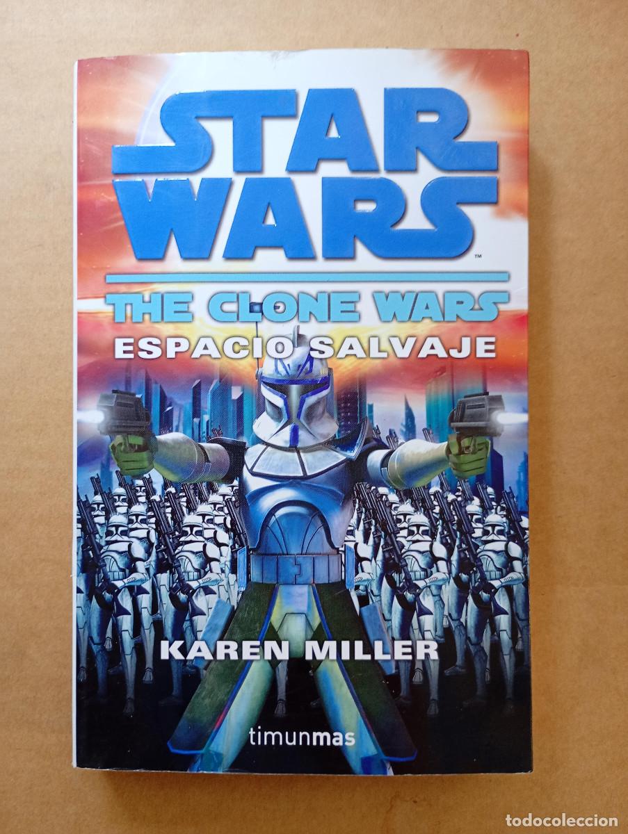 Libros de segunda mano: ESPACIO SALVAJE, STAR WARS THE CLONE WARS, KAREN MILLER, TIMUN MAS