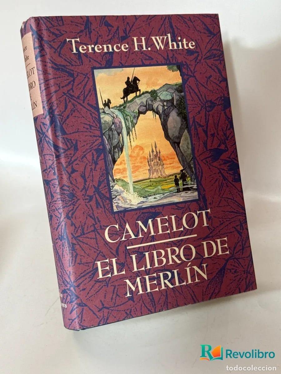 Libros de segunda mano: Camelot. El libro de Merl&iacute;n - Terence H. White