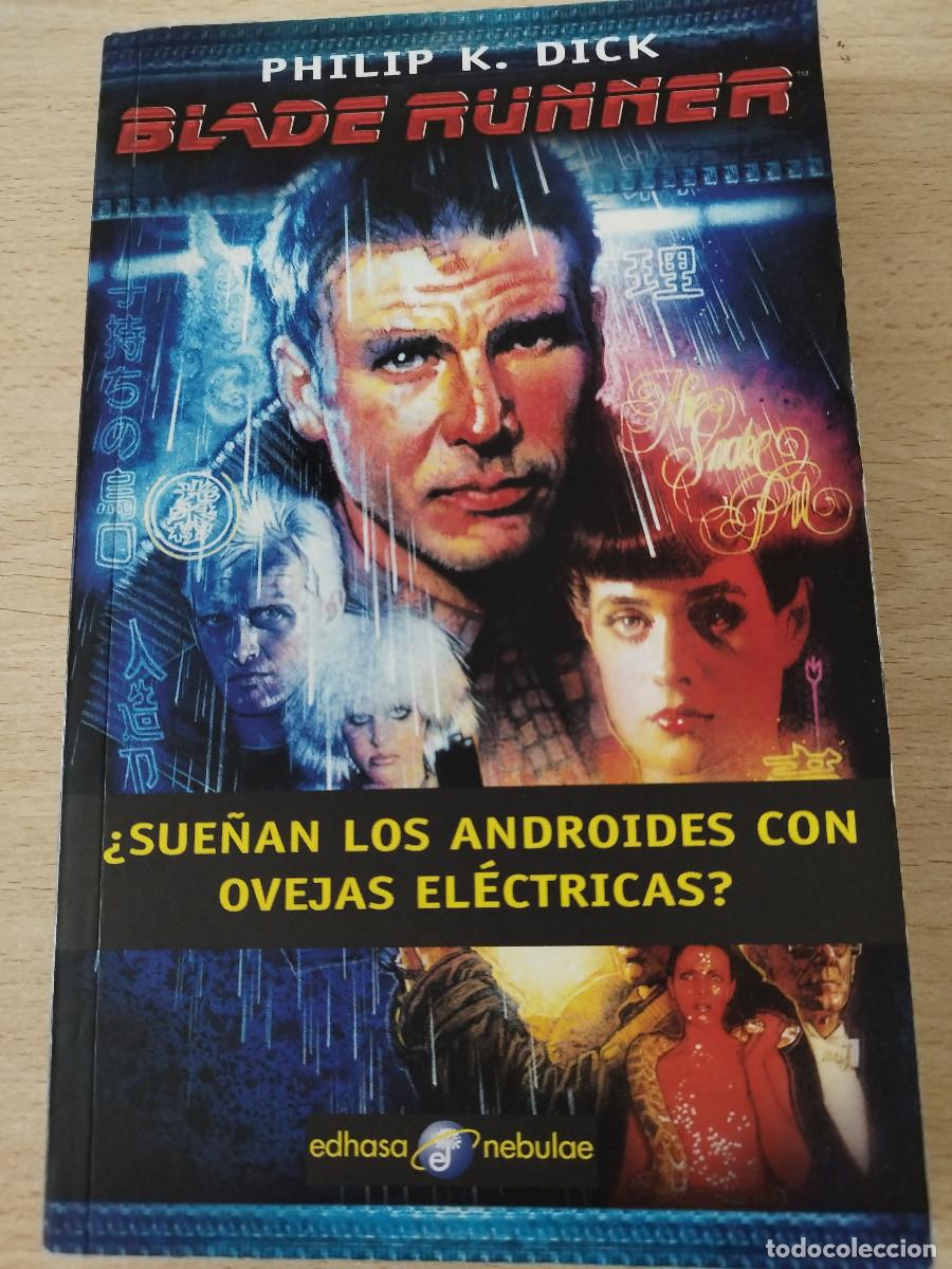 Libros de segunda mano: PHILIP K. DICK - BLADE RUNNER &iquest;SUE&Ntilde;AN LOS ANDROIDES CON OVEJAS EL&Eacute;CTRICAS? EDHASA NEBULAE