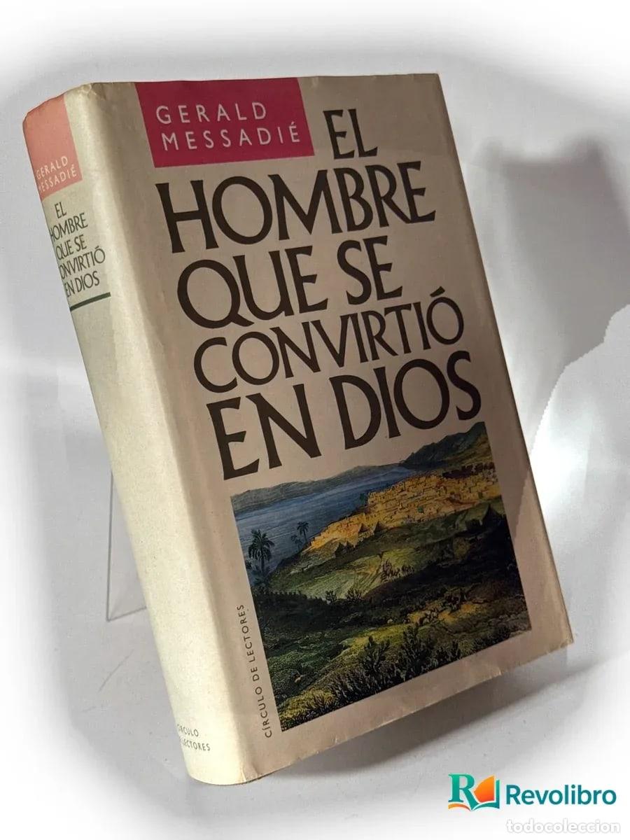 Libros de segunda mano: El hombre que se convirti&oacute; en Dios - Gerald Messadi&eacute;