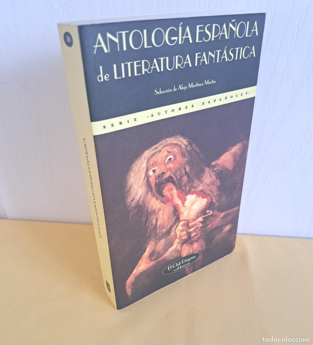Libros de segunda mano: ALEJO MARTINEZ MARTIN - ANTOLOGIA ESPA&Ntilde;OLA DE LITERATURA FANTASTICA - VALDEMAR 1999