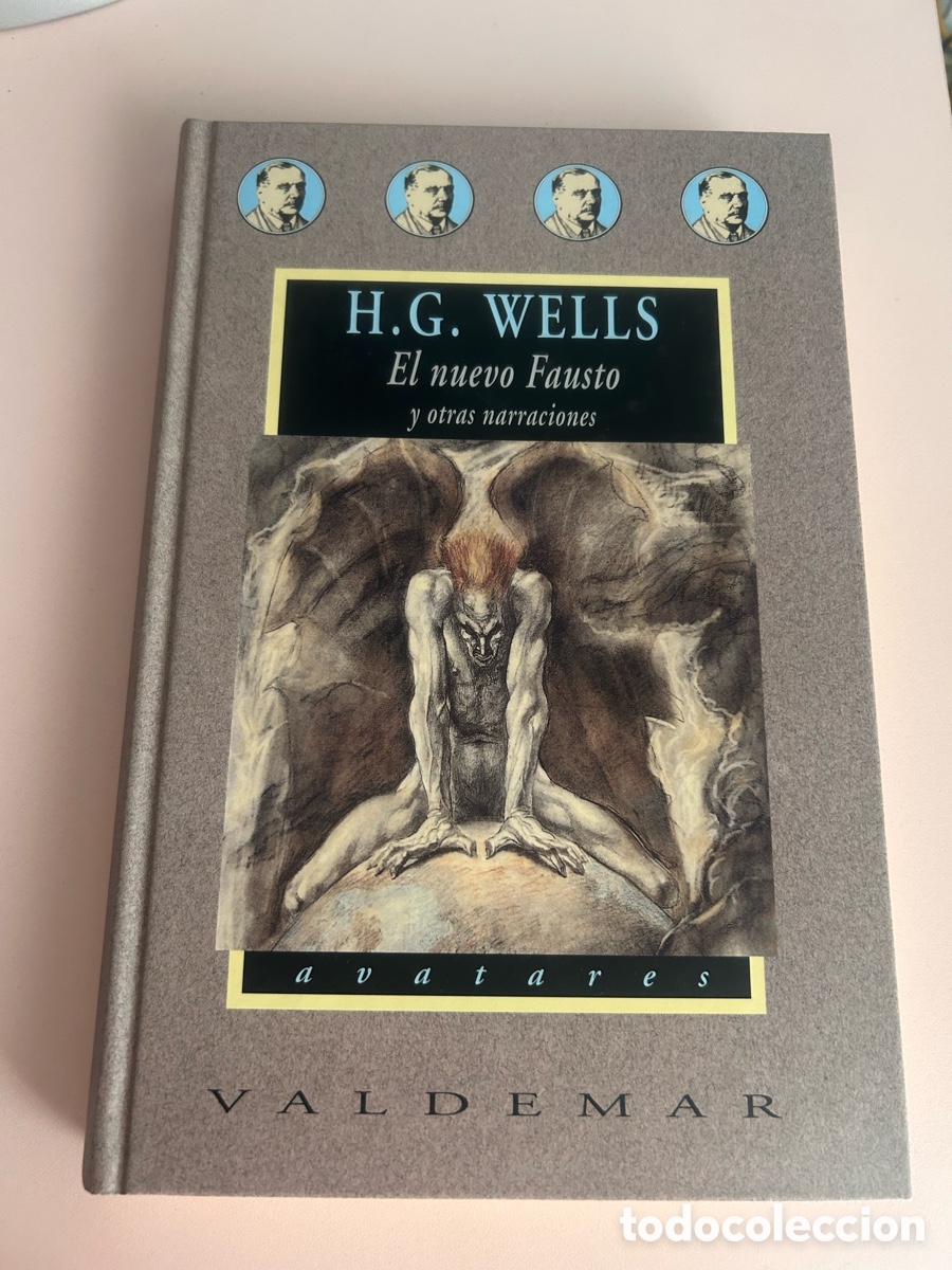 Libros de segunda mano: El nuevo Fausto y otras narraciones &ndash; H. G. Wells &ndash; Valdemar, Avatares &ndash; Tapa dura