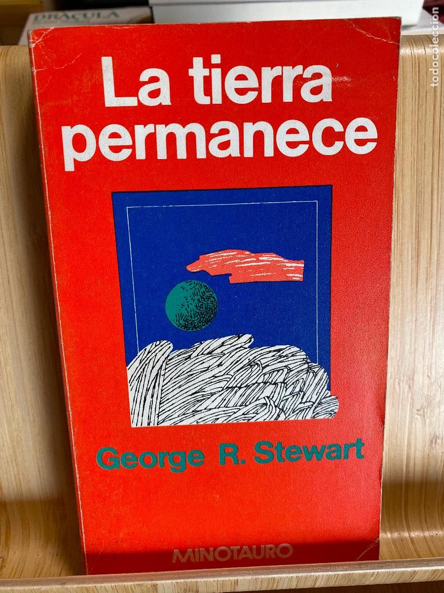 Libros de segunda mano: LA TIERRA PERMANECE. GEORGE R. STEWART. EDITORIAL MINOTAURO