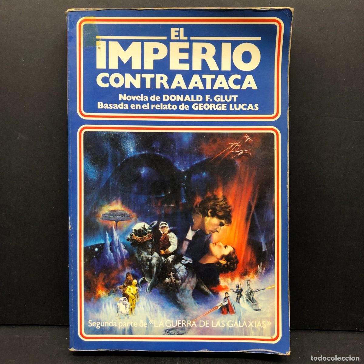 Libros de segunda mano: EL IMPERIO CONTRAATACA - NOVELA DE DONALD F. GLUT - GEORGE LUCAS - LA GUERRA DE LAS GALAXIAS / 165
