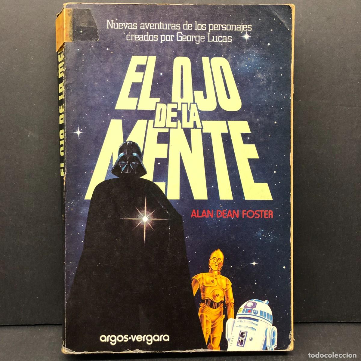 Libros de segunda mano: EL OJO DE LA MENTE - ALAN DEAN FOSTER - NUEVAS AVENTURAS DE LOS PERSONAJES DE GEORGE LUCAS / 177