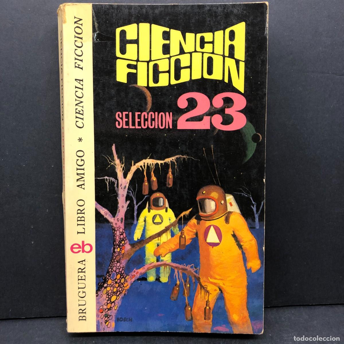 Libros de segunda mano: CIENCIA FICCION - SELECCION 23 - BRUGUERA LIBRO AMIGO - 414 / 209