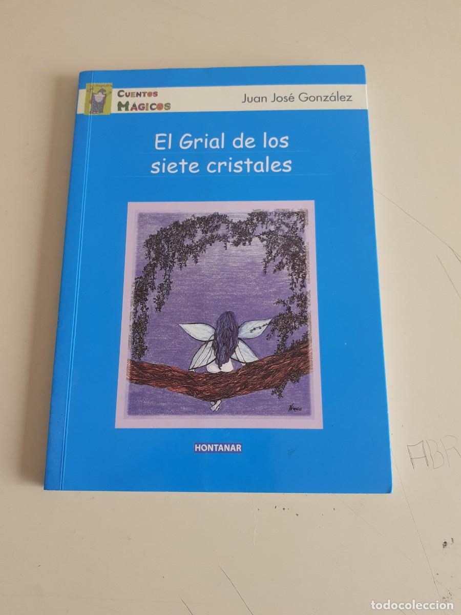 Libros de segunda mano: El Grial de los siete cristales. Juan Jos&eacute; Gonz&aacute;lez.