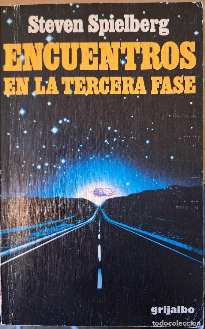 Libros de segunda mano: ENCUENTROS EN LA TERCERA FASE. - SPIELBERG, Steven.