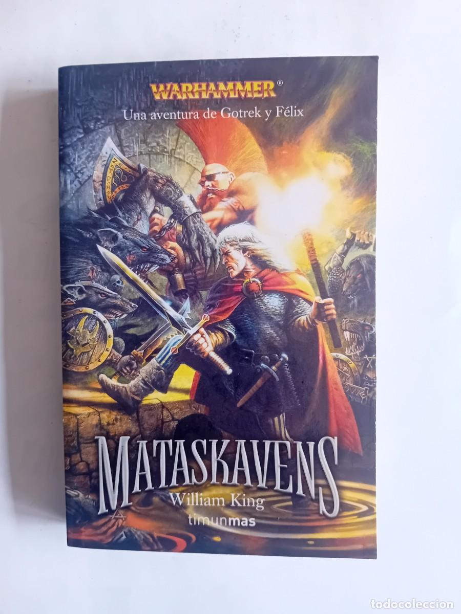 Libros de segunda mano: MATASKAVENS DE WILLIAM KING, WARHAMMER, TIMUNMAS , LAS AVENTURAS DE GOTREK Y FELIX